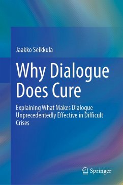 Why Dialogue Does Cure (eBook, PDF) - Seikkula, Jaakko
