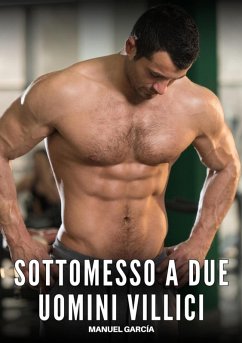 Sottomesso a Due Uomini Villici (eBook, ePUB) - García, Manuel