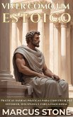 Viver Como Um Estoico (eBook, ePUB) Viver Como Um Estoico (eBook, ePUB)