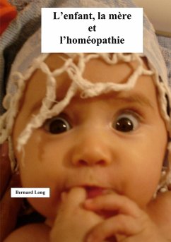 L'enfant, la mère et l'homéopathie (eBook, ePUB)