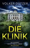 Die Klinik   Der packende Psychothriller um den uralten Wunsch nach dem ewigen Leben (eBook, ePUB)