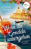 Wenn die Gondeln untergehen (eBook, ePUB) Wenn die Gondeln untergehen (eBook, ePUB)
