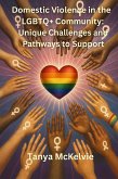Domestic Violence in the LGBTQ+ Community (eBook, ePUB) Domestic Violence in the LGBTQ+ Community (eBook, ePUB)