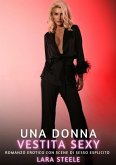 Una Donna Vestita Sexy (eBook, ePUB) Una Donna Vestita Sexy (eBook, ePUB)