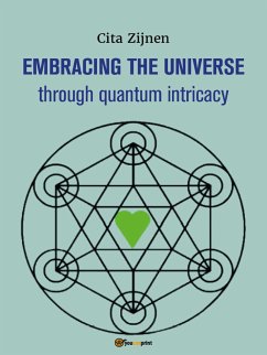 Embracing the Universe through quantum intricacy (eBook, ePUB) - Zijnen, Cita