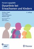 Dysarthrie bei Erwachsenen und Kindern (eBook, ePUB) Dysarthrie bei Erwachsenen und Kindern (eBook, ePUB)