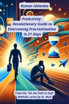 Cover ProActivity Revolutionary Guide to Overcoming Procrastination in 21 Days (eBook, ePUB)