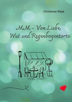 Cover MM - Von Liebe, Wut und Regenbogentorte (eBook, ePUB)