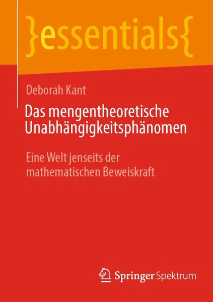 Das mengentheoretische Unabhängigkeitsphänomen (eBook, PDF) Das mengentheoretische Unabhängigkeitsphänomen (eBook, PDF)