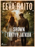 Shown täytyy jatkua (eBook, ePUB)