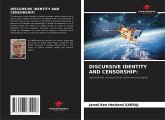 DISCURSIVE IDENTITY AND CENSORSHIP: DISCURSIVE IDENTITY AND CENSORSHIP: