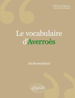 Vocabulaire d'Averroès (Le) - Benmakhlouf, Ali Vocabulaire d'Averroès (Le) - Benmakhlouf, Ali