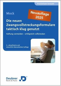Die neuen Zwangsvollstreckungsformulare taktisch klug genutzt Cover Die neuen Zwangsvollstreckungsformulare taktisch klug genutzt