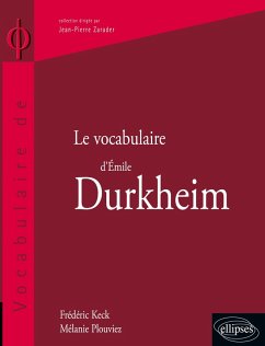 Le vocabulaire de Emile Durkheim - Keck, Frédéric; Plouviez, Mélanie