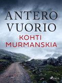 Kohti Murmanskia (eBook, ePUB)