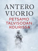 Petsamo talvisodan kourissa (eBook, ePUB)