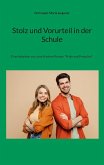 Stolz und Vorurteil in der Schule Stolz und Vorurteil in der Schule