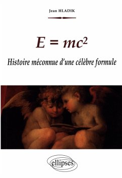 Cover E = mc2 - Histoire méconnue d'une célèbre formule