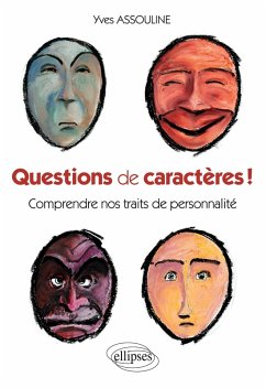 Cover Questions de caractères ! Comprendre nos traits de personnalité