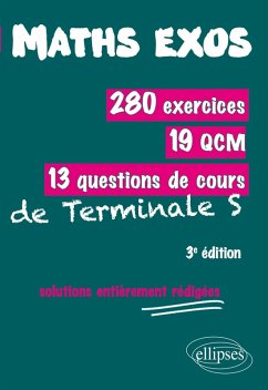 Cover Mathématiques-Exos : 280 exercices, 19 QCM, 13 questions de cours de Terminale S solutions entièrement rédigées - 3e édition