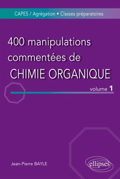 Cover 400 manipulations commentées de chimie organique - volume 1