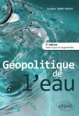 Géopolitique de l'eau ¿ 2e édition mise à jour et augmentée Géopolitique de l'eau ¿ 2e édition mise à jour et augmentée