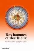 Des hommes et des Dieux Des hommes et des Dieux