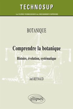 Cover Comprendre la botanique. Histoire, évolution, systématique. Botanique (niveau B)
