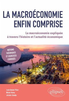 La macroéconomie enfin comprise - Pilcer, Louis-Samuel; Ruimy, Michel; Smadja, Jérémie