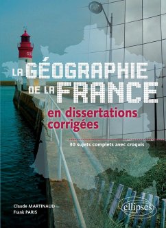Cover Géographie de la France en dissertations corrigées - 30 sujets complets avec croquis