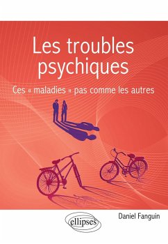 Cover Les troubles psychiques. Ces ' maladies ' pas comme les autres