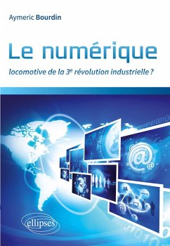 Cover Le numérique : locomotive de la 3e révolution industrielle ?