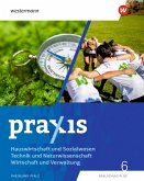 Praxis - Wahlpflichtfach - Ausgabe 2025 für Rheinland-Pfalz. Schulbuch 6 Praxis - Wahlpflichtfach - Ausgabe 2025 für Rheinland-Pfalz. Schulbuch 6
