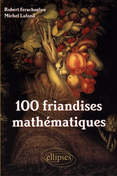 100 friandises mathématiques 100 friandises mathématiques