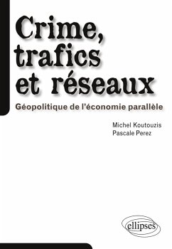 Cover Crime, trafics et réseaux. Géopolitique de l'économie parallèle
