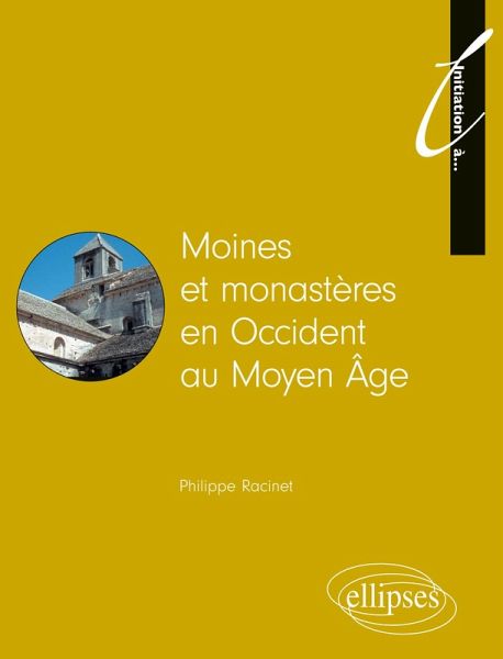 Moines et monastères au Moyen Âge Moines et monastères au Moyen Âge