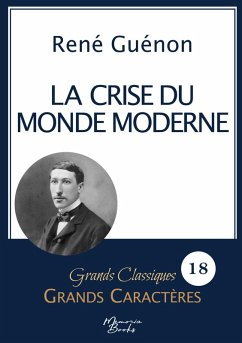 La crise du monde moderne de René Guénon en grands caractères Cover La crise du monde moderne de René Guénon en grands caractères