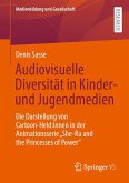 Audiovisuelle Diversität in Kinder- und Jugendmedien Audiovisuelle Diversität in Kinder- und Jugendmedien