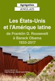 Agrégation anglais 2024. Les États-Unis et l'Amérique latine, de Franklin D. Roosevelt à Barack Obama, 1933-2017