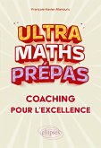 Ultra Maths Prépas, coaching pour l'excellence Ultra Maths Prépas, coaching pour l'excellence