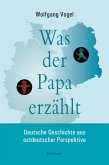Was der Papa erzählt Was der Papa erzählt