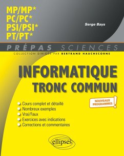 Informatique tronc commun - MP - PC - PSI - PT - Programme 2022 - Bays, Serge