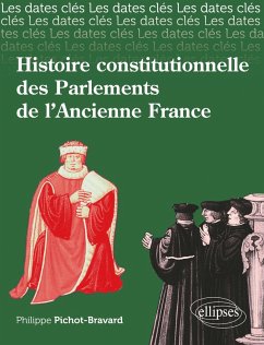 Cover Les dates-clés de l'histoire constitutionnelle des Parlements de l'Ancienne France