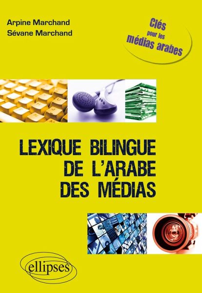 Lexique bilingue de l'arabe des médias Lexique bilingue de l'arabe des médias