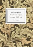 Rainer Maria Rilke: Briefe an einen jungen Dichter. Neuausgabe Rainer Maria Rilke: Briefe an einen jungen Dichter. Neuausgabe