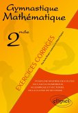 Gymnastique mathématique - Pour une maîtrise des outils du calcul numérique, algébrique et vectoriel de la classe de seconde