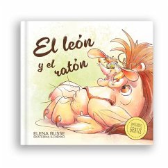 El León Y El Ratón / The Lion and the Mouse - Busse, Elena El León Y El Ratón / The Lion and the Mouse - Busse, Elena