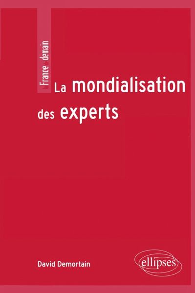 La mondialisation des experts La mondialisation des experts