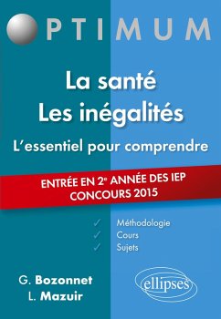 Cover L'essentiel pour comprendre La santé. Les inégalités (cours, conseils méthodologiques, sujets corrigés) - entrée en 2e année Sciences Po 2015