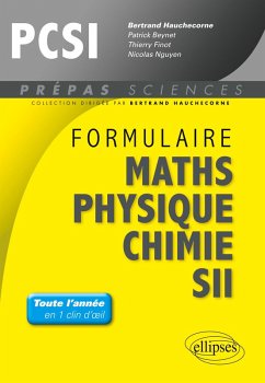 Formulaire : Mathématiques - Physique-Chimie -SII - MPSI - Bertrand, Hauchecorne; Patrick, Beynet; Thierry, Finot; Nicolas, Nguyen